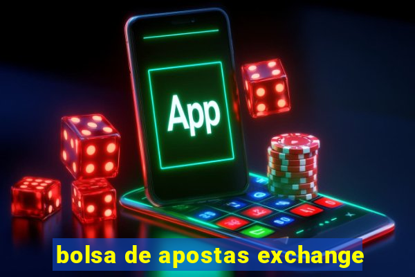 bolsa de apostas exchange